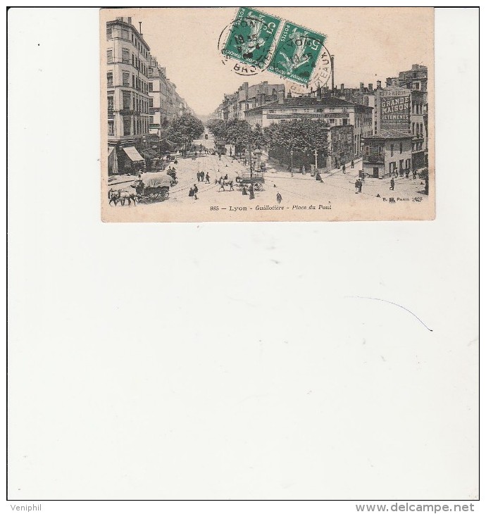 CARTE POSTALE - LYON -GUILLOTIERE -PLACE DU PONT - 1908 - Lyon 7