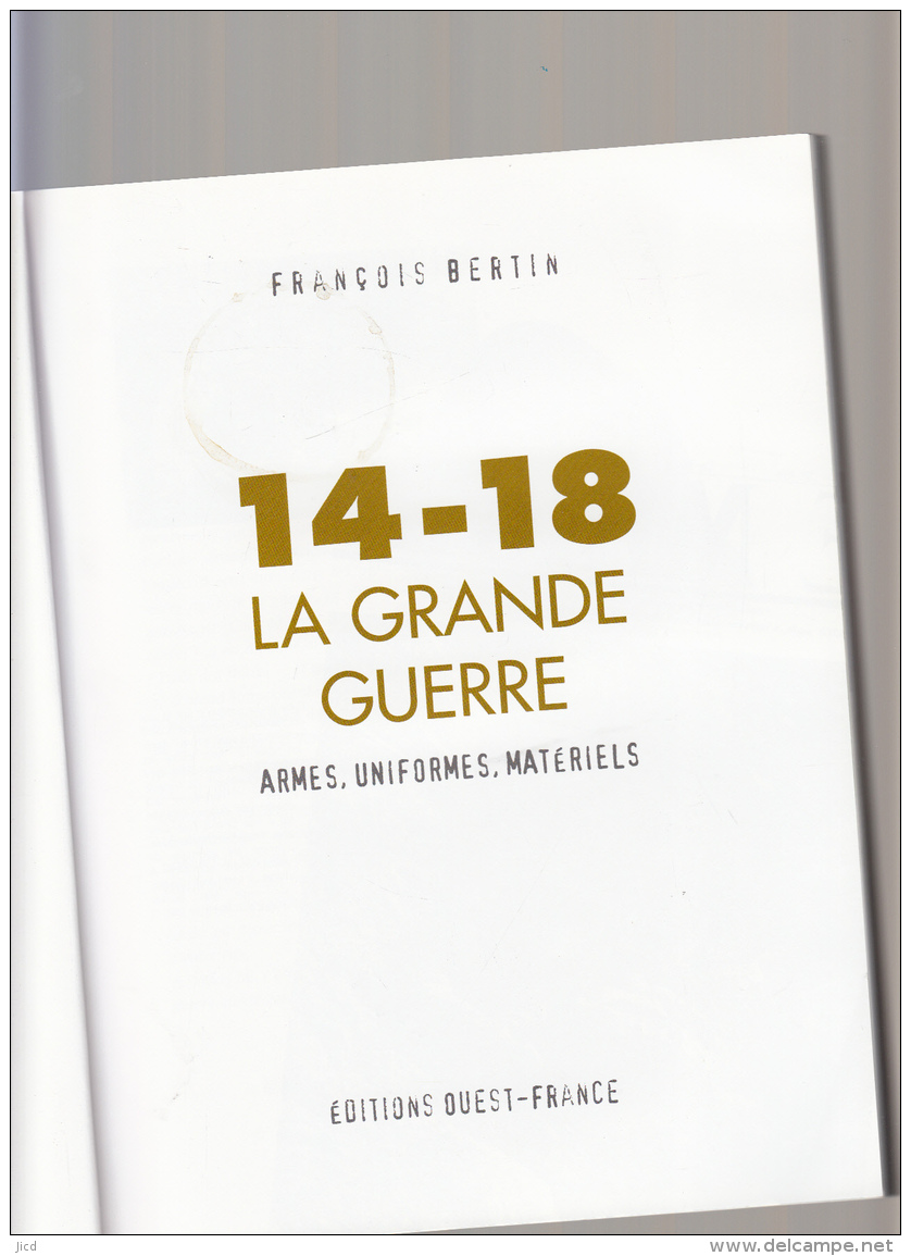 Livre -29- 14-18, La Grande Guerre: Armes, Uniformes, MatérielsLivre De François Bertin - 1914-18