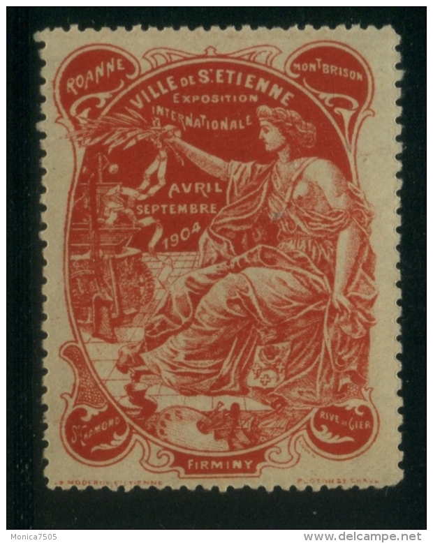 VIGNETTE   EXPOSTION  INTERNATIONALE  ST-ETIENNE  1904 - Erinnophilie