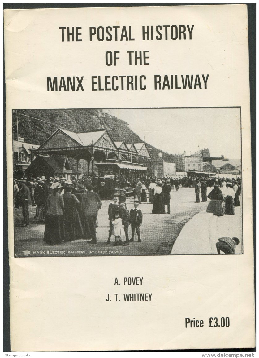 The Postal History Of The Manx Electric Railway. I.O.M. Povey, Whitney - Railways