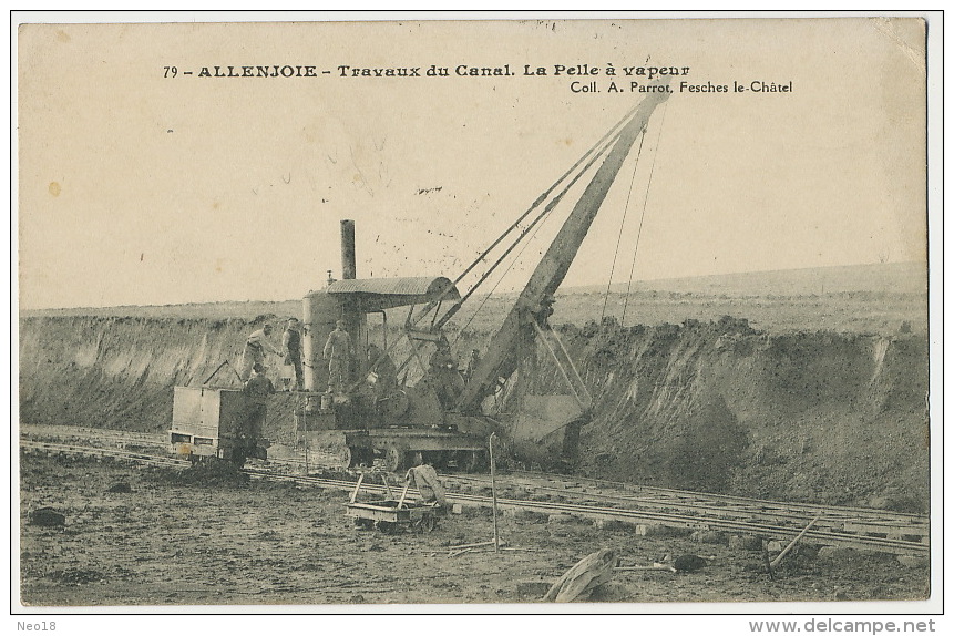 79 Allenjoie Travaux Du Canal La Pelle à Vapeur Coll. A. Parrot Fesches Le Chatel Timbrée 1914 Vers Tailleur Chagny - Other & Unclassified