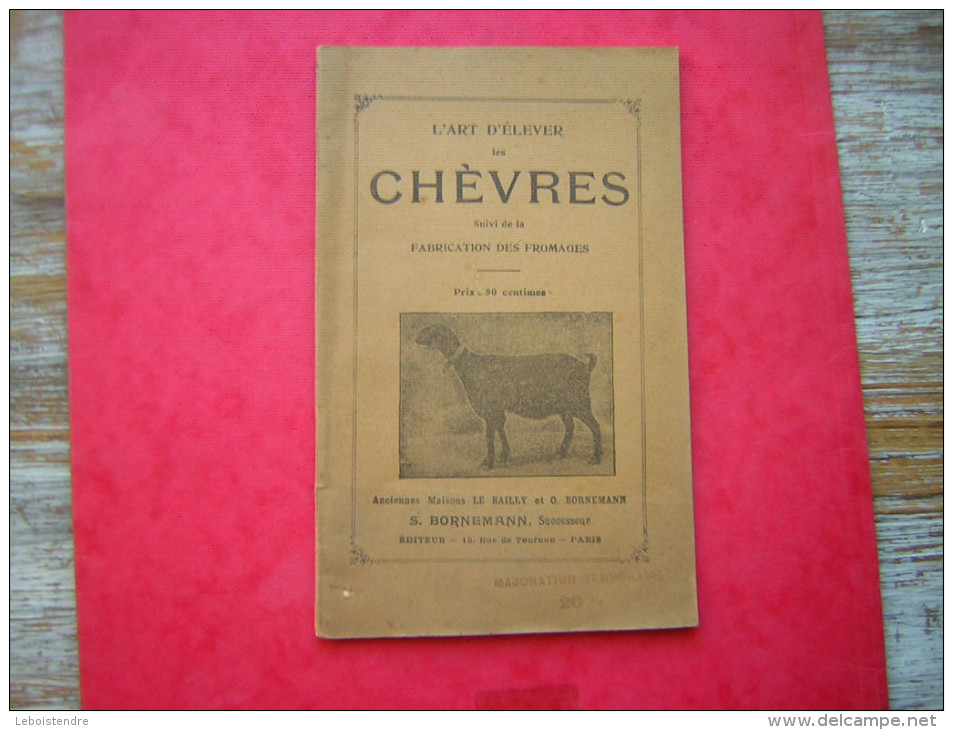 LIVRET L'ART D'ELEVER LES CHEVRES SUIVI DE LA FABRICATION DES FROMAGES S BORNEMANN PAR UN HABITANT DU CANTON MONT DORE - Bricolage / Technique