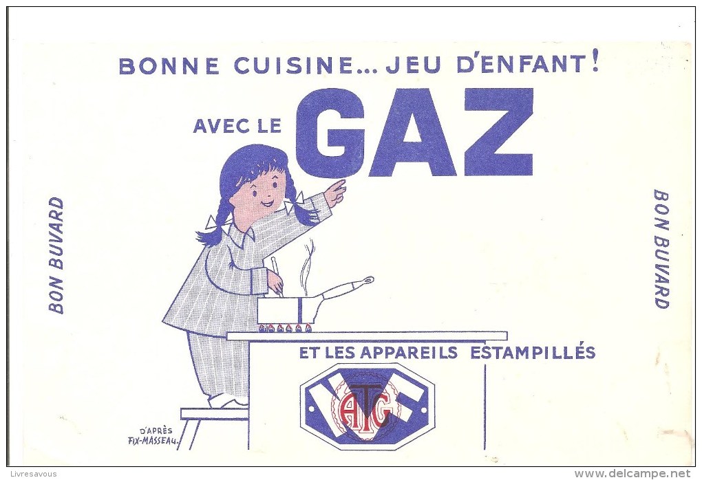 Buvard Bonne Cuisine ... Jeu D´enfant! Avec Le Gaz - Electricité & Gaz