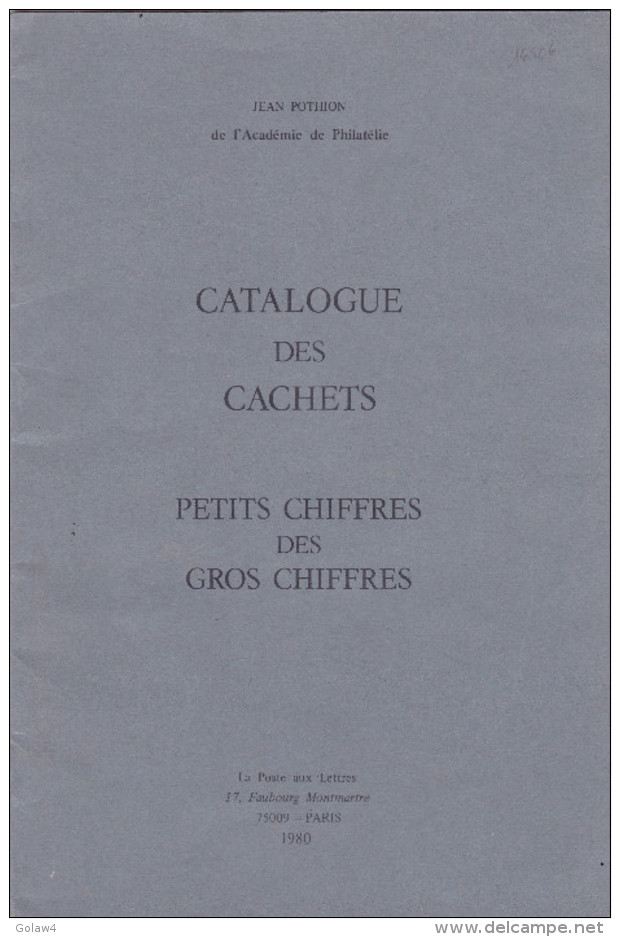 16506# CATALOGUE DES CACHETS PETITS CHIFFRES DES GROS CHIFFRES JEAN POTHION LA POSTE AUX LETTRES 1980 - Frankrijk