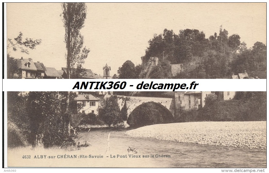 CPA 74  Carte Rare ALBY SUR CHERAN Le Pont Vieux Sur Le Chéran - Alby-sur-Cheran