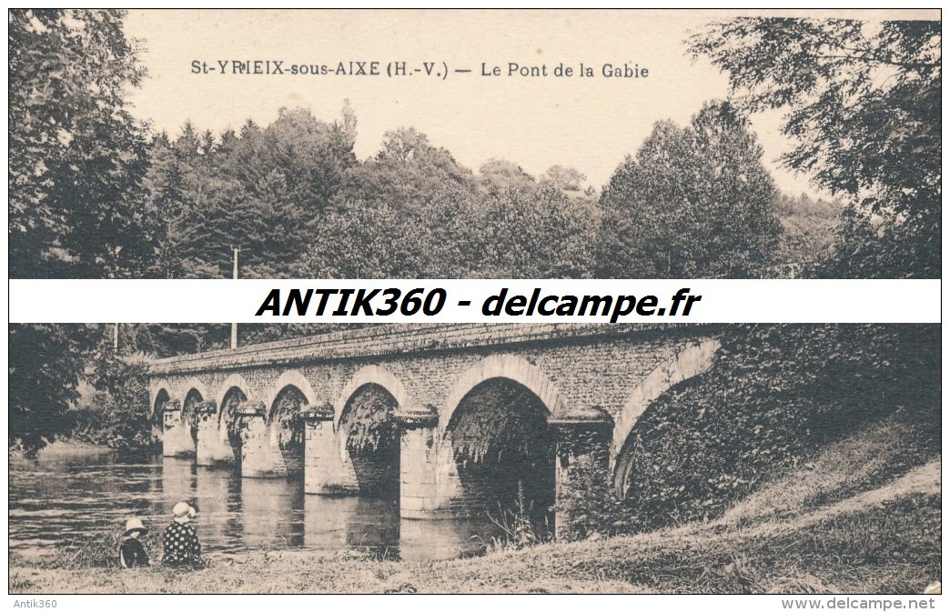 CPA 87 SAINT YRIEIX SOUS AIXE Carte Rare Le Pont De La Gabie - Saint Yrieix La Perche