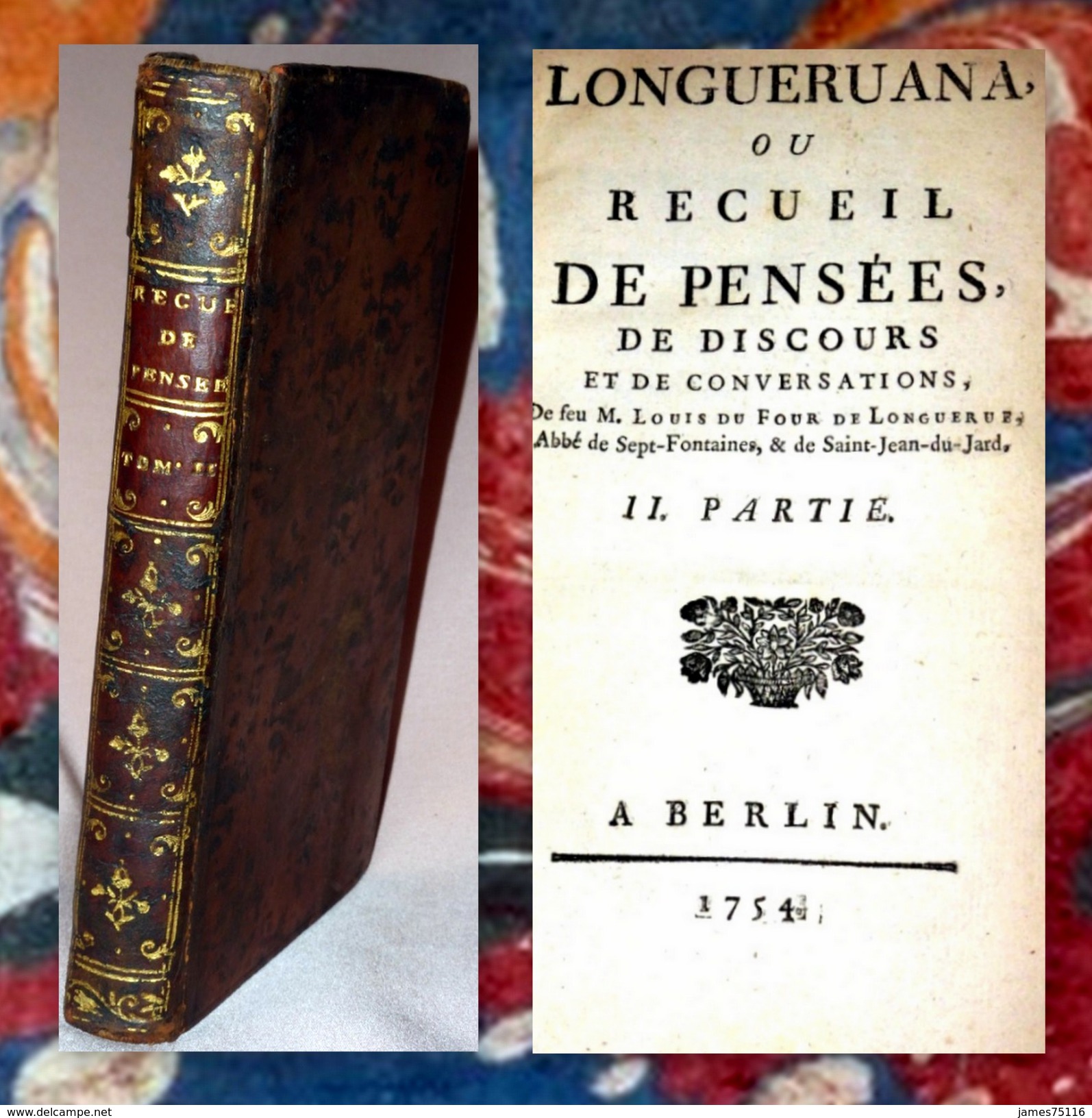 DUFOUR DE LONGUERUE (Louis). Longueruana, Ou Recueil De Pensées, De Discours Et De Conversations De Feu M. Louis Dufo... - 1701-1800