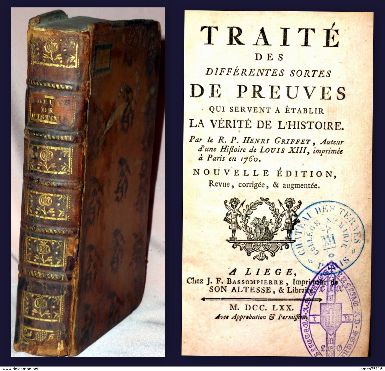 GRIFFET (Henri R.P.). Traité Des Différentes Sortes De Preuves Qui Servent à établir La Vérité De L'Histoire - 1701-1800