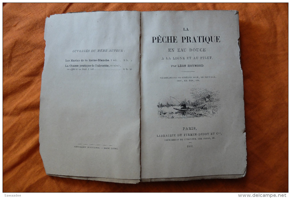 LIVRE - LA PÊCHE PRATIQUE EN EAU DOUCE A LA LIGNE ET AU FILET - LEON REYMOND - ED. FIRMIN DIDOT - 1883 - Chasse/Pêche