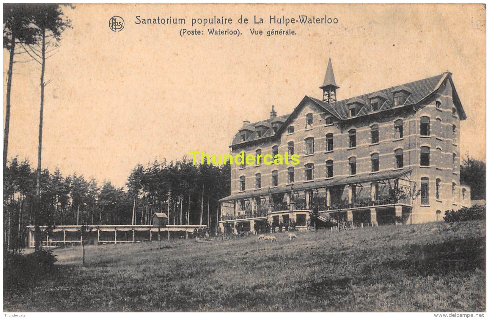 CPA  SANATORIUM POPULAIRE DE LA HULPE WATERLOO VUE GENERALE - Waterloo