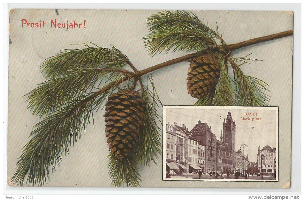 Suisse Bale Ville Bs - Basen - Marktplatz Prosit Neujahr ! 1908 Pomme De Pin - Basilea