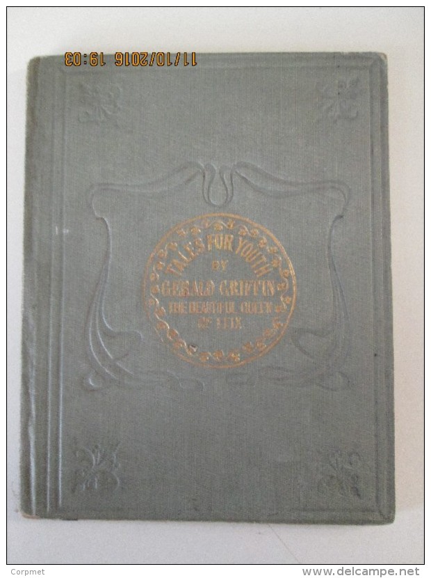 TALES FOR YOUTH  Irish Poet GERALD GRIFFIN -1st EDITION C/1854 THE BEAUTIFUL QUEEN OF LEIX -Pubs JAMES DUFFY AND CO. Ltd - Cuentos De Hadas Y Fantasías