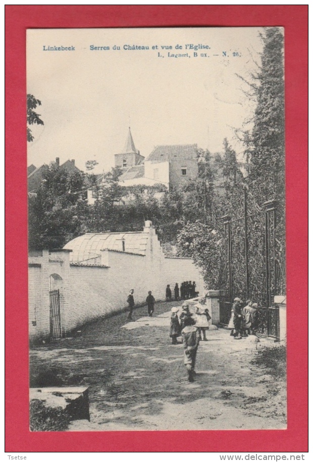 Linkebeek - Serres Du Château Et Vue De L'Eglise ... Enfants En Promenade - 1906 ( Verso Zien ) - Linkebeek