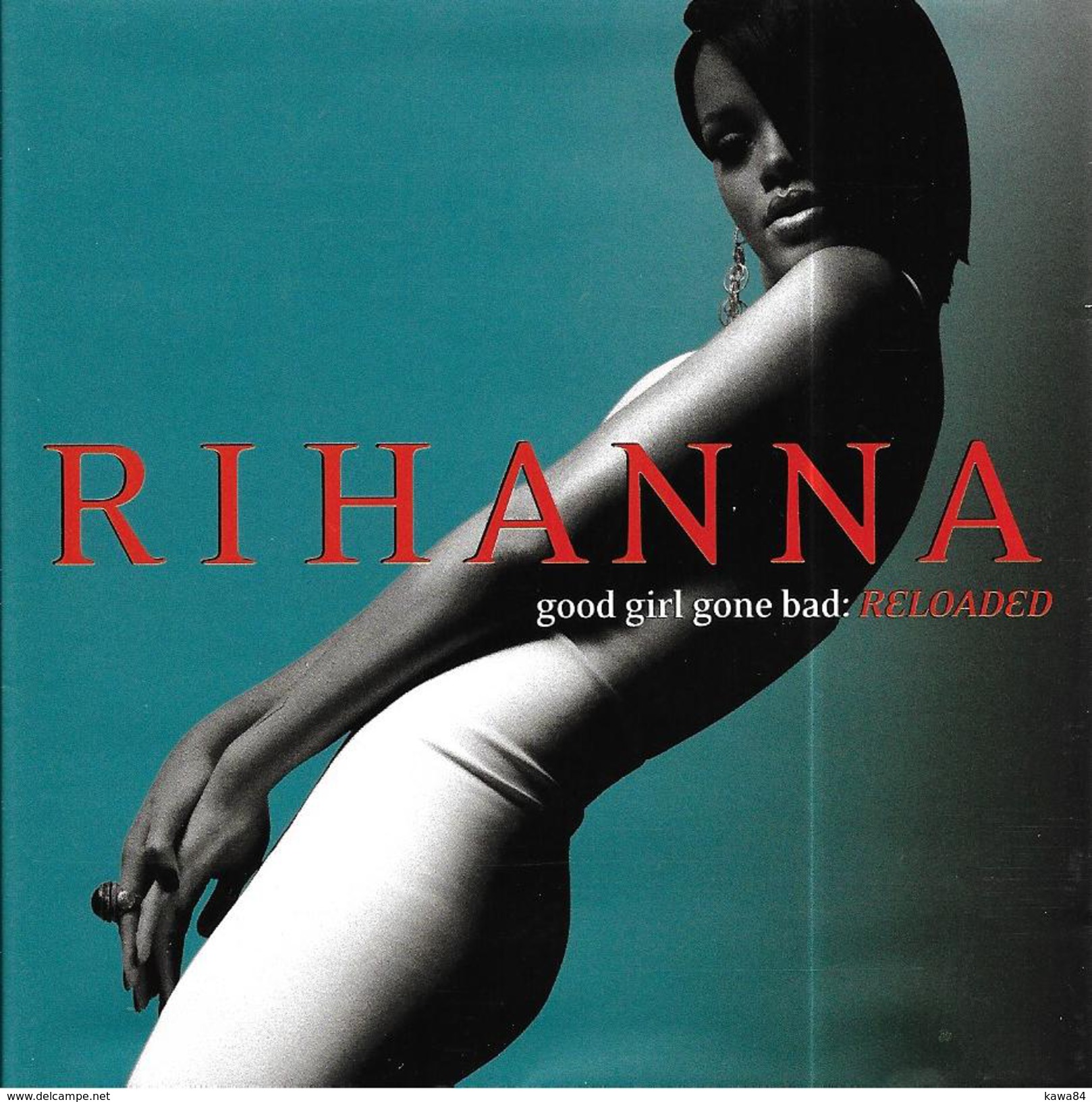 CD  Rihanna  "  Good Girl Gone Bad: RELOADED  "  Europe - Soul - R&B