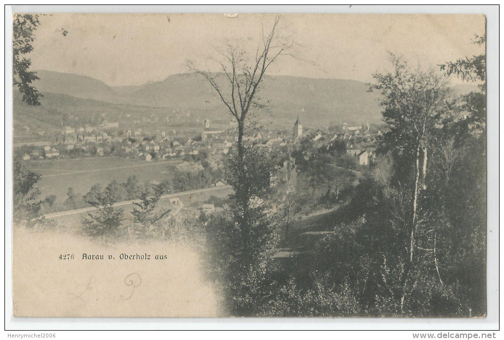 Suisse - Argovie - Aarau V.oberholz Aus 1905 - Aarau