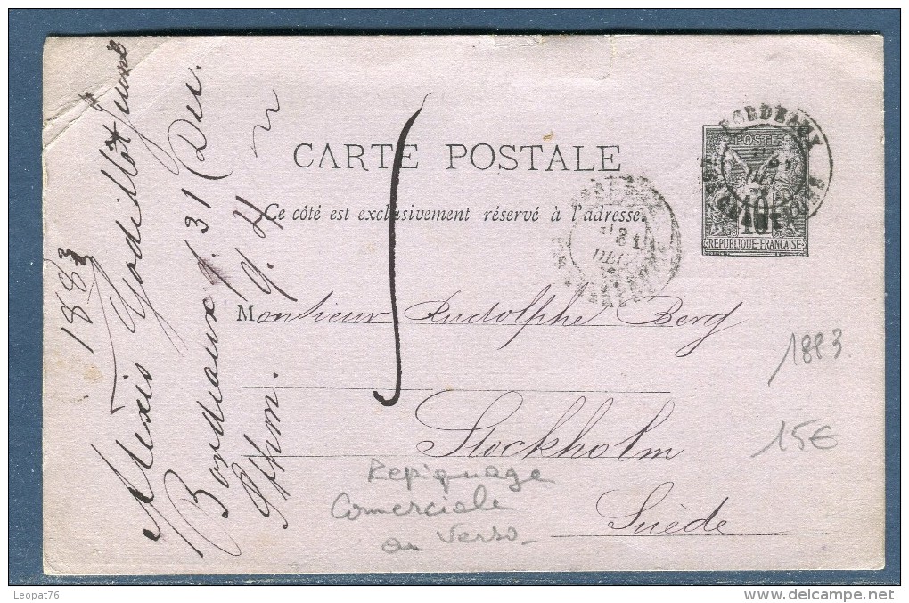 France - Entier Postal Type Sage Repiquage Commerciale Au Verso De Bordeaux En 1883 Pour La Suéde  Réf O 49 - Cartes Postales Repiquages (avant 1995)