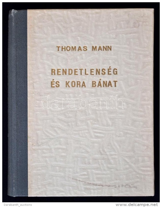 Thomas Mann: Rendetlenség és Kora Bánat. (Fordította: Dormándi... - Non Classés