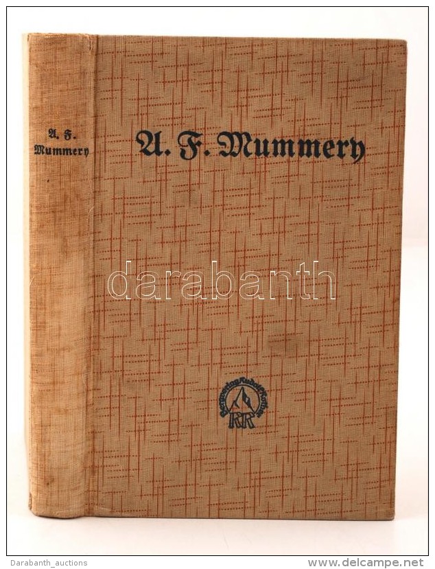 Mummern U.: Meine Bergfahrten In Den Alpen Und Im Kaukazus. München, 1930, Rudolf Rother. Kiadói... - Non Classés
