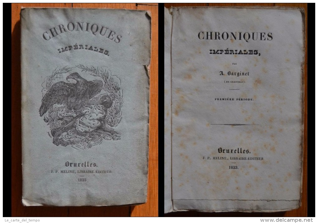 Chroniques Imperiales Par Alexandre Barginet (De Grenoble). Premiere Periode. 1833 - 1801-1900