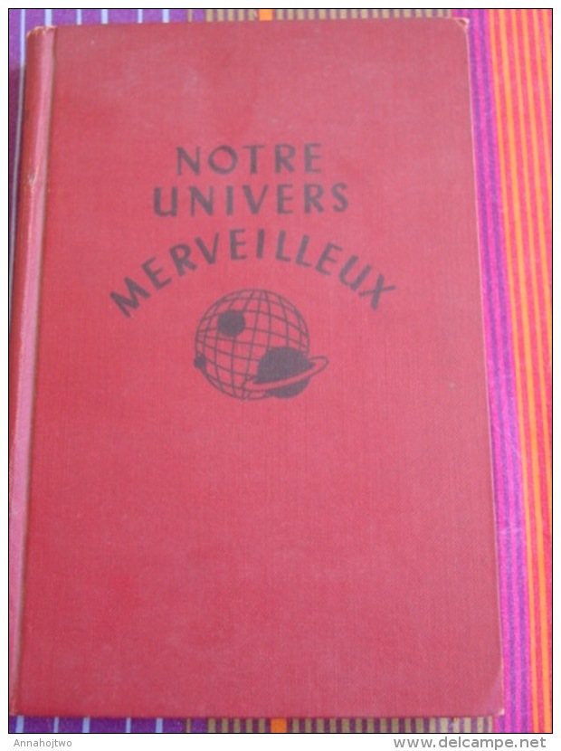 * NOTRE UNIVERS MERVEILLEUX  Initiation à L´étude Du Ciel *-Cl.August. CHANT-Soc.Astronomie Canada. - Astronomie
