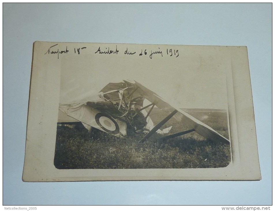 AVION NIEUPORT ACCIDENT DU 26 JUIN 1919 - 2 CARTES PHOTOS DE L'AVION SUR L´AERODROME D´AVORD 18 CHER ARCHIVE RENTRE(S) - Ongevalen