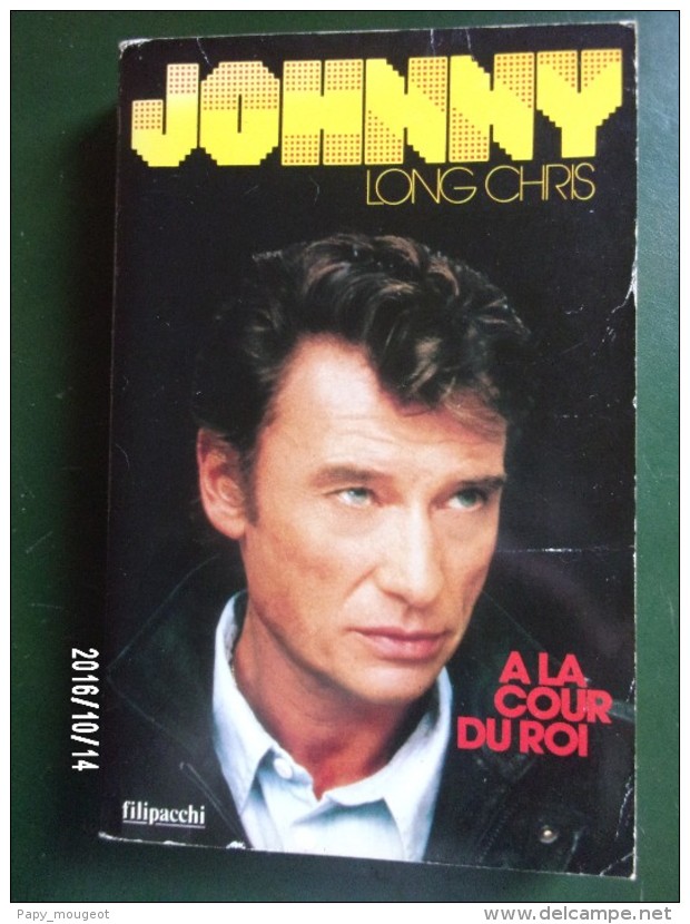 Johnny Hallyday à La Cour Du Roi - Long Chris - 1986 - Varia