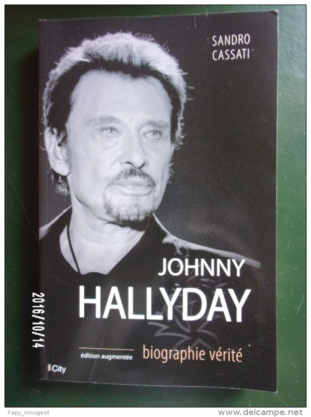 Johnny Hallyday Biographie - Sandro Cassati - 2015 - Objets Dérivés