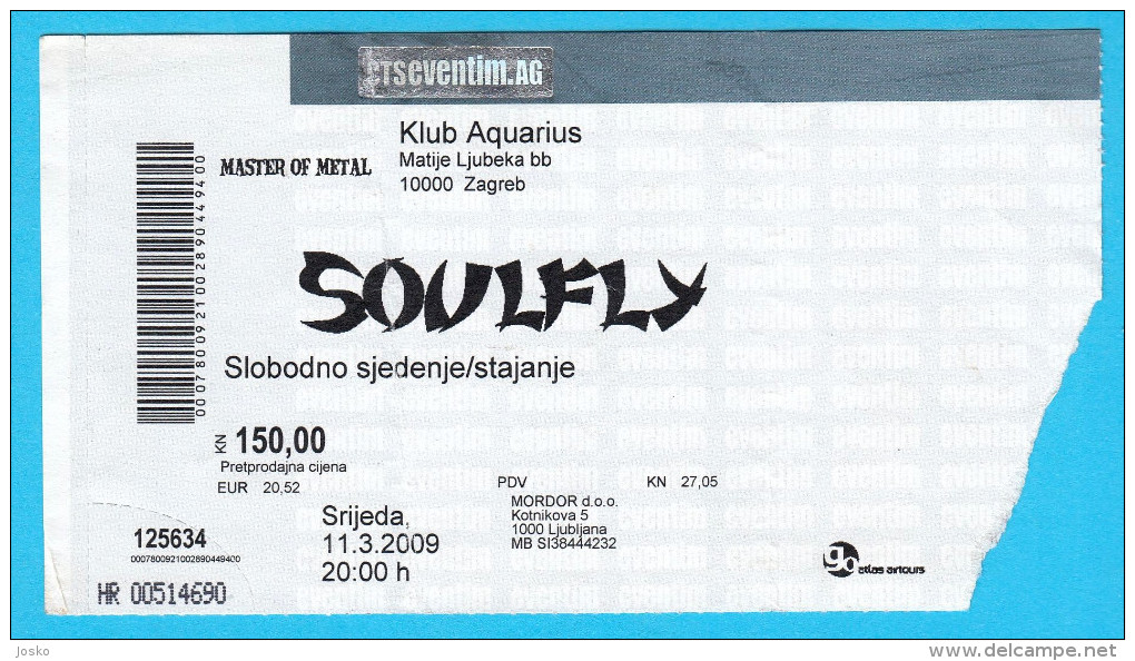 SOULFLY ....  2009. Croatian Concert Ticket Billet Biglietto Boleto - Concert Tickets