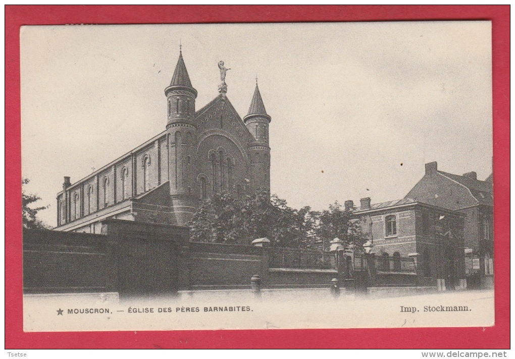 Mouscron  - Eglise Des Pères Barnabites- 1903  ( Voir Verso ) - Mouscron - Moeskroen