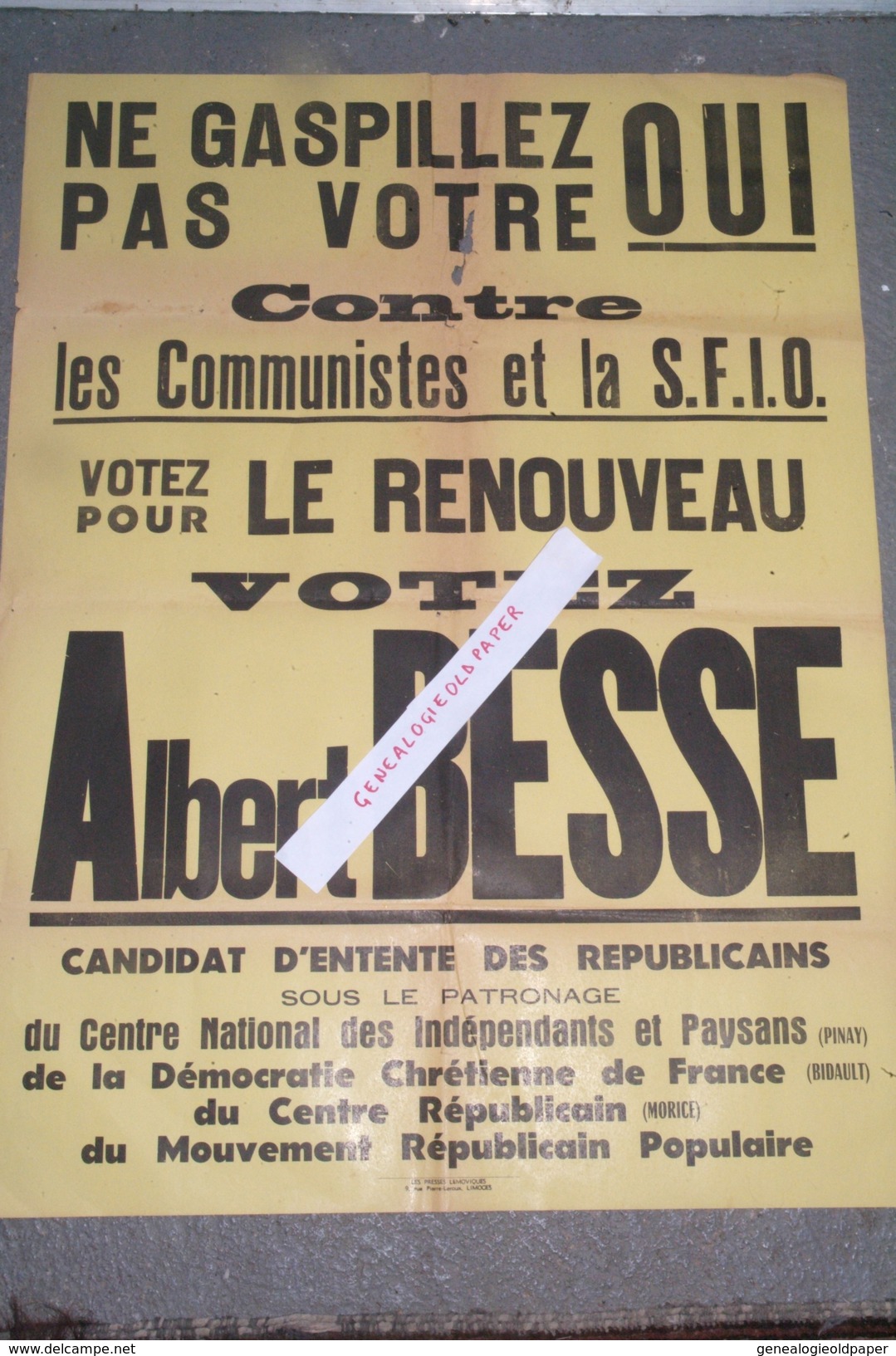 87 - LIMOGES - AFFICHE CONTRE LES COMMUNISTES ET LA S.F.I.O - VOTEZ ALBERT BESSE -REPUBLICAIN -PINAY-BIDAULT- - Afiches