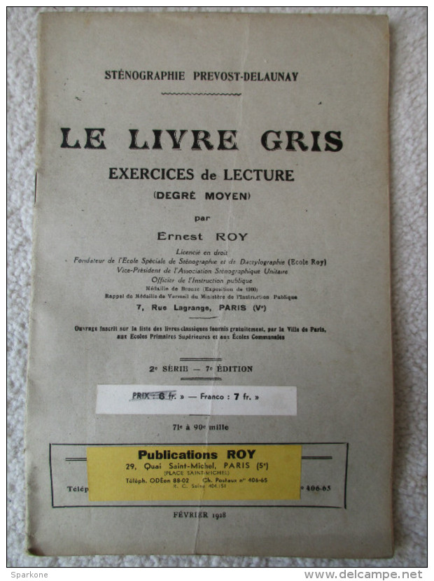 Le Livre Gris "exercices De Lecture" (Ernest Roy) éditions Roy De 1928  "Sténographie" - Über 18