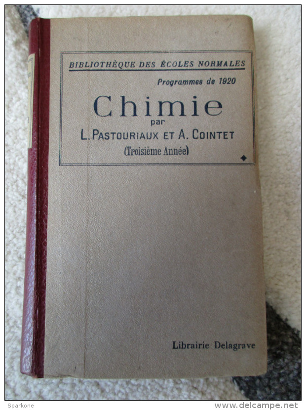 Chimie "Troisième Année" (L. Pastouriaux Et A. Cointet) éditions Delagrave De 1941 - Non Classés