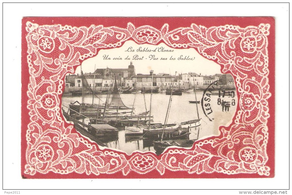 Carte Fantaisie 85 SABLES D´OLONNE Coin Du Port Vue Sur Les Sables Bateaux Ville Bord Avace Imitation Dentelle Gaufrée - Sables D'Olonne