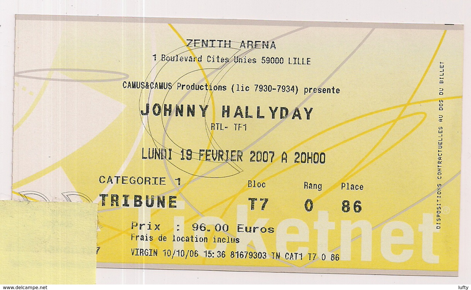Ticket Entrée Concert - JOHNNY  HALLYDAY - ZENITH  ARENA  LILLE - Fevrier 2007 - Tickets De Concerts