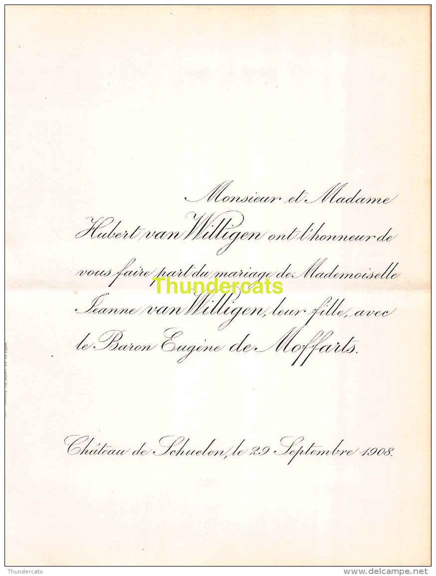 FAIRE PART MARIAGE HUBERT VAN WILLIGEN JEANNE BARON EUGENE DE MOFFARTS SCHUELEN 1908 - Mariage