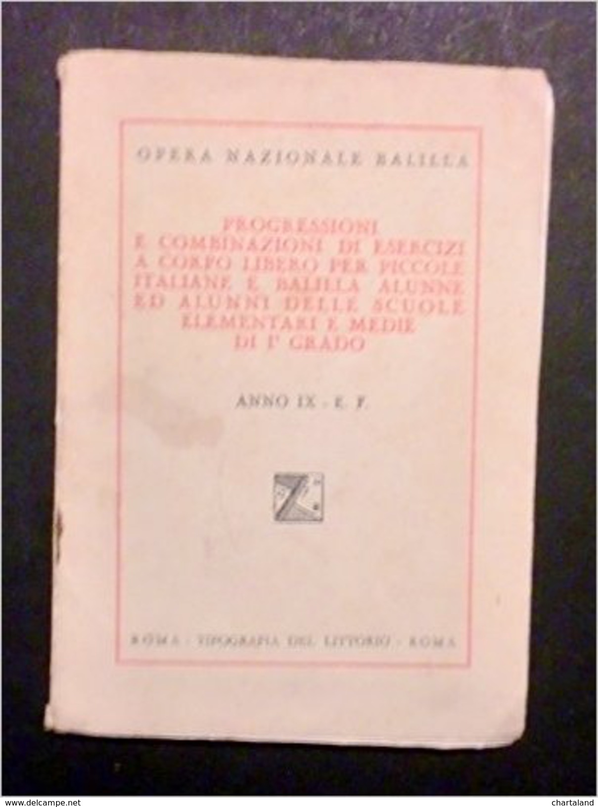 Fascismo - Opera Nazionale Balilla - Progressioni E Combinazioni Di Esercizi A Corpo Libero - 1930 - Storia, Biografie, Filosofia