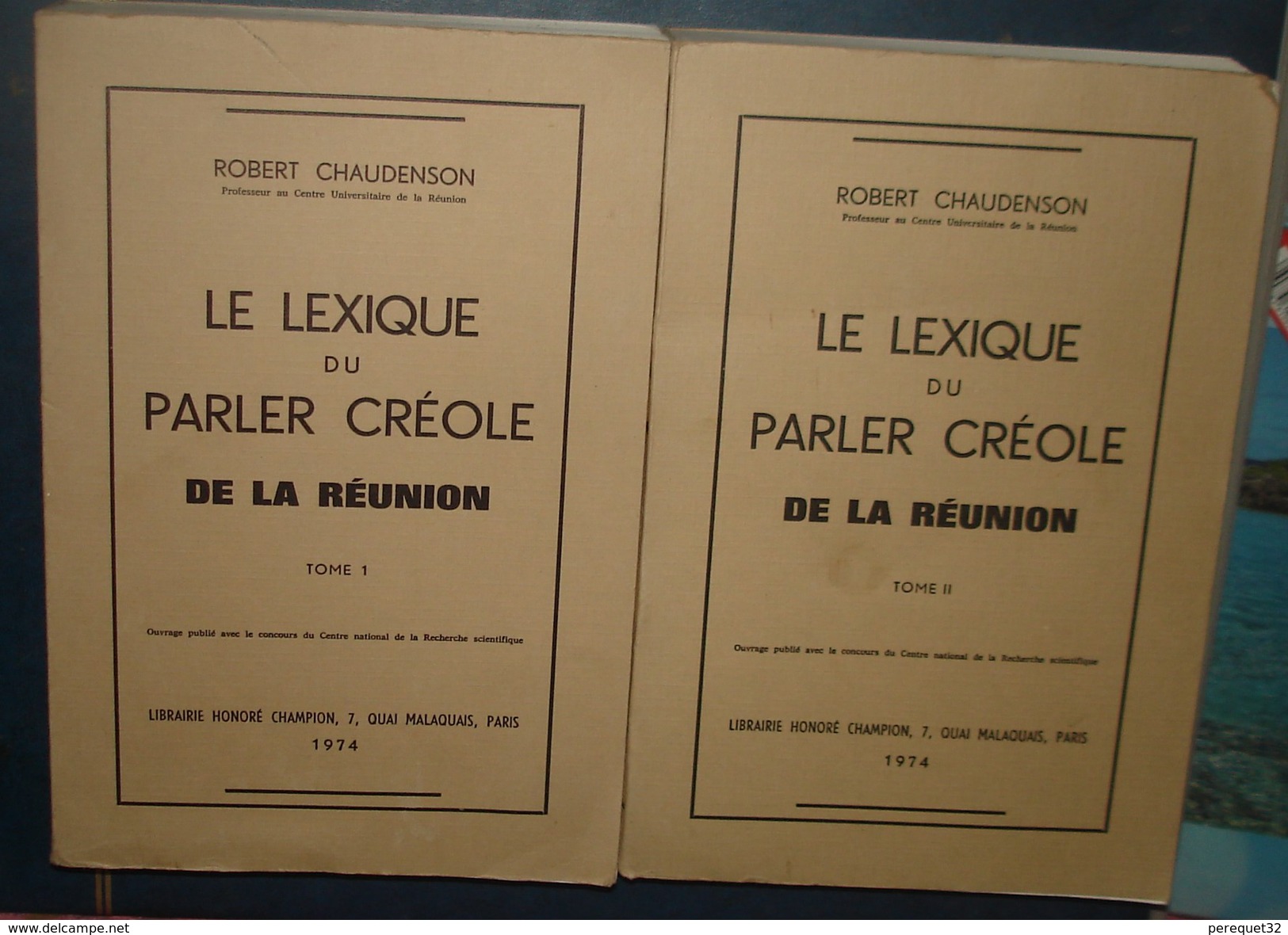 LE LEXIQUE DU PARLER CREOLE DE LA REUNION.Robert CHAUDENSON. 2 Volumes ,1250 Pages - Outre-Mer