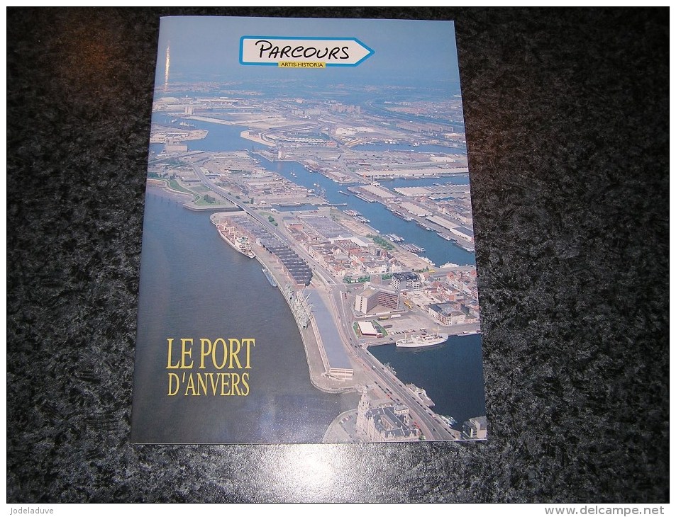 LE PORT D´ ANVERS Régionalisme Parcours Artis Historia Ports Dock Marine Bateau Ecluses Mer Du Nord Antwerpen Flandre - Histoire