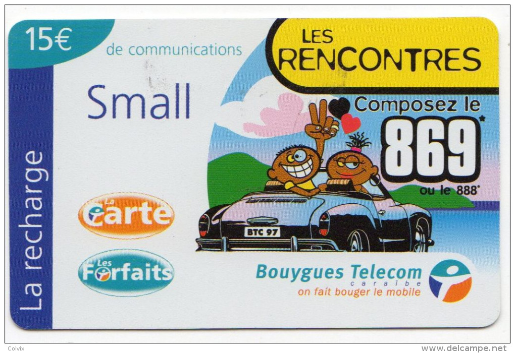 ANTILLES FRANCAISES RECHARGE BOUYGUES TELECOM LES RENCONTRES SMALL 15€ Date 03/2002 - Antilles (French)