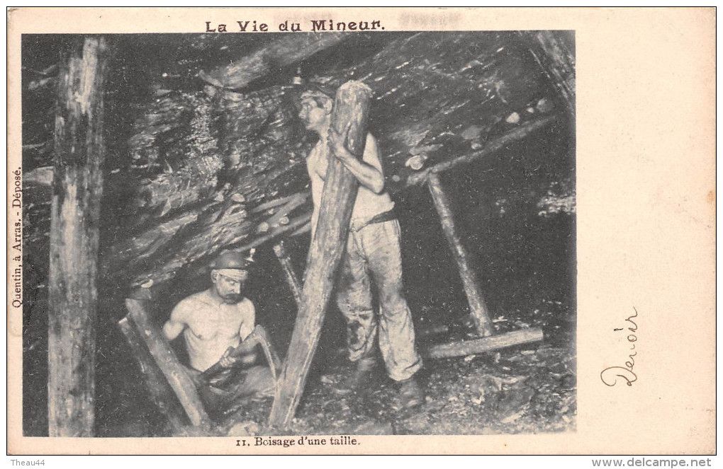 ¤¤  -   La Vie Du Mineur  -  11  -  Boisage D'une Taille    -  Mine     -  ¤¤ - Mines