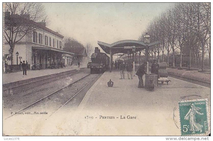 84 / PERTUIS / LA GARE / LACOUR 1519 - Pertuis