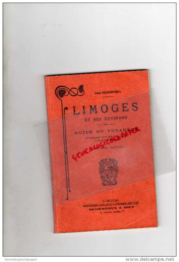 87 - LIMOGES ET SES ENVIRONS- SUPERBE GUIDE DU VOYAGEUR- DUCOURTIEUX & GOUT-1909- - Dépliants Touristiques