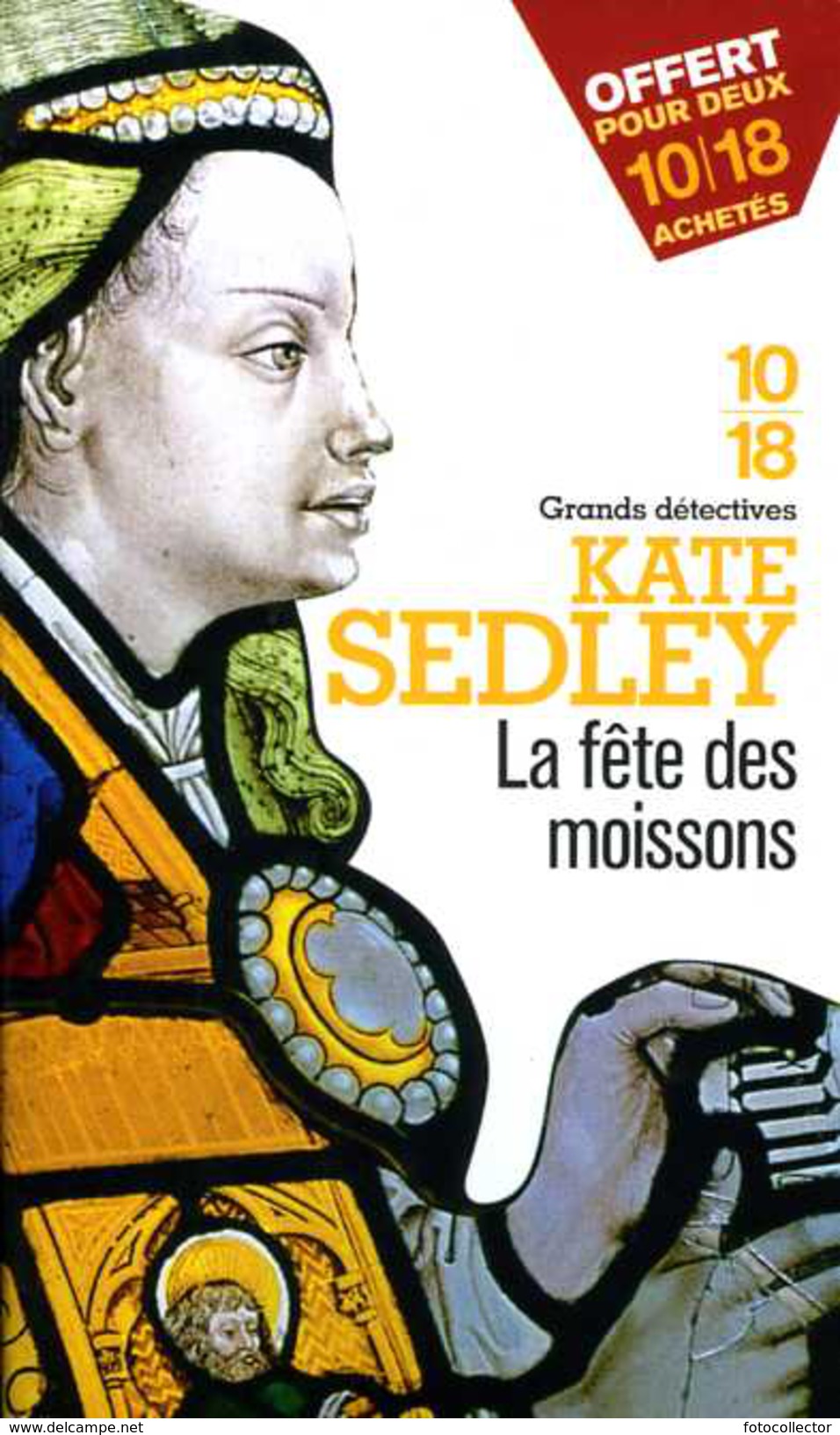 Grands Détectives 1018 N° 3930 : La Fête Des Moissons Par Sedley (ISBN 9782264060389) - 10/18 - Grands Détectives