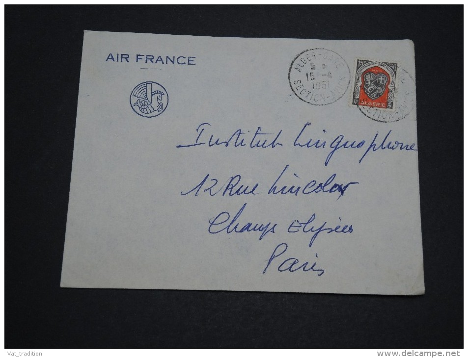 FRANCE / ALGÉRIE - Oblitération " Alger Gare Section Avion " En 1951 Pour Paris , Enveloppe Air France - A Voir - L 4718 - Lettres & Documents