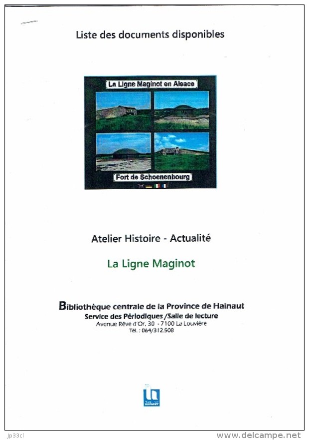 La Ligne Maginot, Dossier Pédagogique Et Historique De 10 Pages (format A4) édité Par La Province De Hainaut - Didactische Kaarten