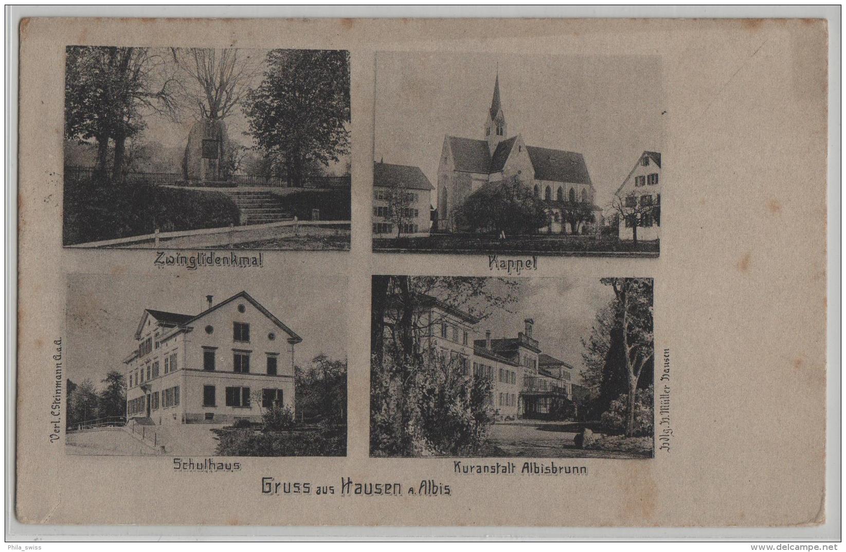 Gruss Aus Hausen A. Albis - Zwingidenkmal, Kappel, Schulhaus, Kuranstalt Albisbrunn - Photo: C. Steinmann - Autres & Non Classés