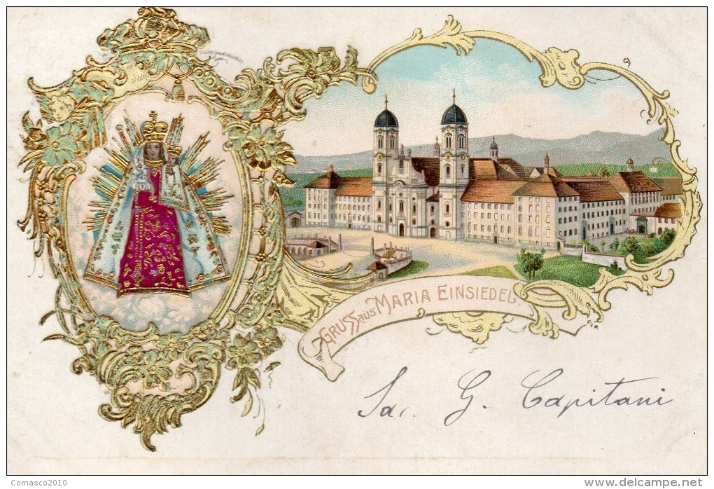 CARTOLINA DI EINSIEDELN GRUSS   AUS MARIA FINE 800 MOLTO BELLA E RARA!!!! VIAGGIATA 1906 - Einsiedeln