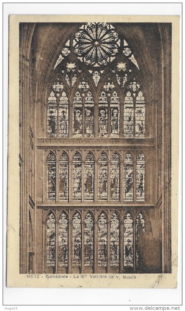 METZ - CATHEDRALE - LA GRANDE VERRIERE DE V. BUSCH - CPA NON VOYAGEE - Metz