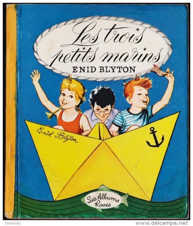 Enid Blyton - Les Trois Petits Marins - Les Albums Roses - Hachette - ( 1966 ) . - Sonstige & Ohne Zuordnung