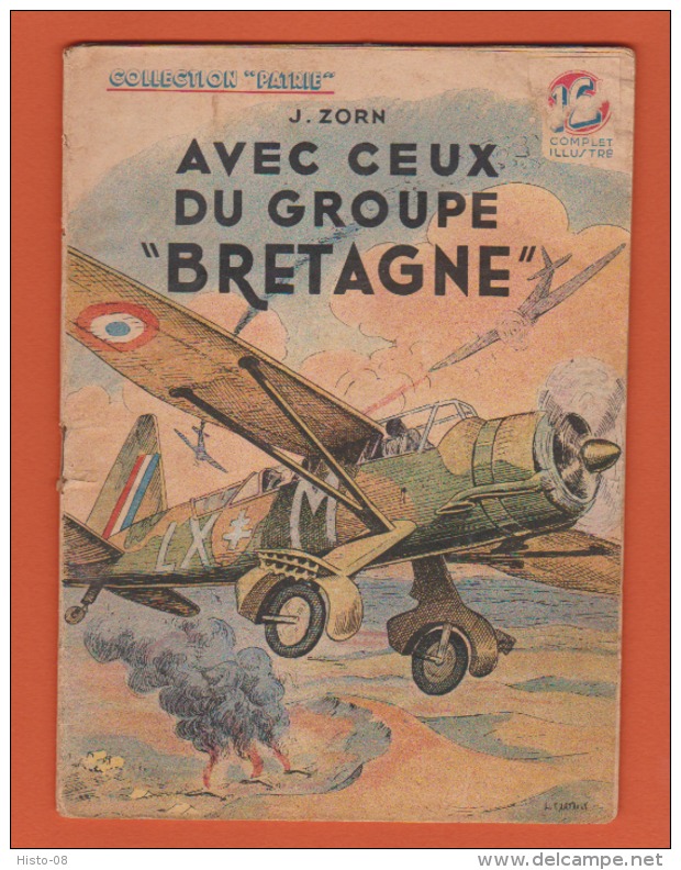 WW II . COLLECTION PATRIE : AVEC CEUX DU GROUPE BRETAGNE .    EDITIONS ROUFF .. - 1900 - 1949